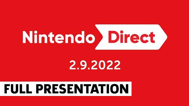 Nintendo Direct Full Presentation February 2022