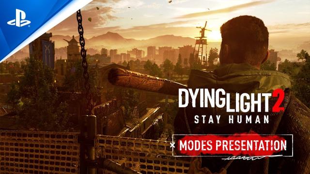 Dying Light 2 Stay Human - Modes Presentation | PS5, PS4