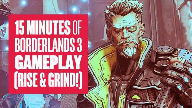 15 minutes of Borderlands 3 gameplay - RISE AND GRIND!