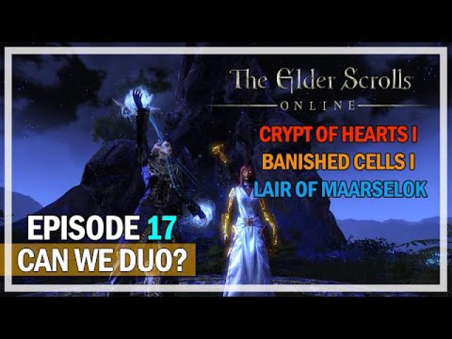 Can We Duo? Episode 17 - The Final NON DLC Dungeons | The Elder Scrolls Online
