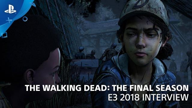 The Walking Dead: The Final Season - Story Preview | PlayStation Live From E3 2018