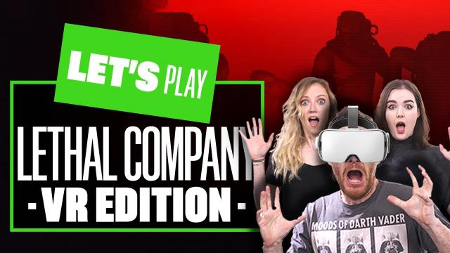 Let's Play LETHAL COMPANY - VR EDITION!