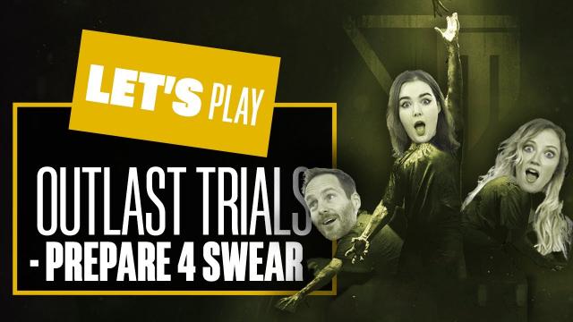 Let's Play Outlast Trials - PREPARE 4 SWEAR! Outlast Trials Multiplayer PC Gameplay