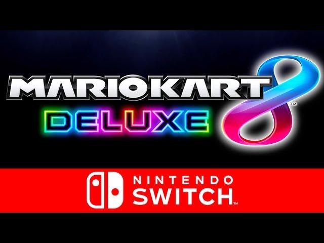 Official Mario Kart 8 Deluxe Trailer - Nintendo Switch Presentation 2017