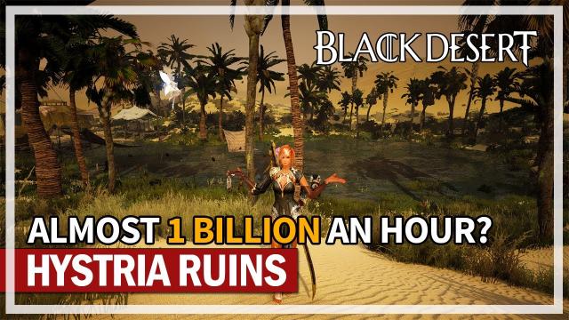 Almost 1 Billion Silver Hour - Hystria Ruins | Black Desert