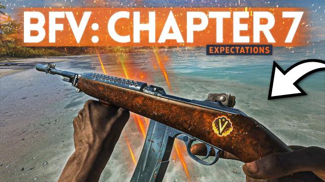 Battlefield 5 CHAPTER 7 Expectations: Maps, Weapons, Gadgets & More