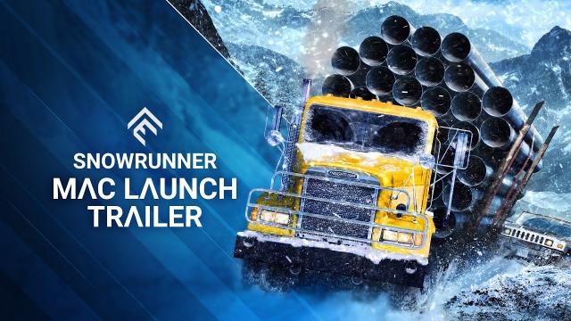 SnowRunner - Mac Launch Trailer