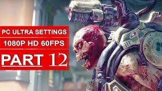 DOOM Gameplay Walkthrough Part 12 [1080p HD 60fps PC ULTRA] DOOM 4 Campaign - No Commentary (2016)
