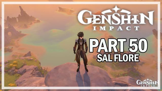 GENSHIN IMPACT - Let's Play Part 50 - Sal Flore