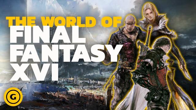 Final Fantasy 16's World Explained