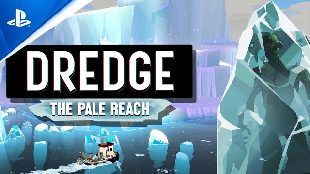 Dredge - The Pale Reach - Announce Trailer | PS5 & PS4 Games