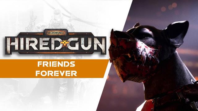 Necromunda: Hired Gun - Friends Forever Trailer