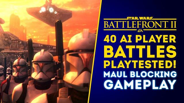 HUGE Battles with 40 AI Units Playtested! Darth Maul Blocking Gameplay! - Star Wars Battlefront 2