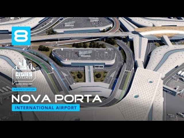 Nova Porta Part 8 - Cities Skylines Global Build-off 2022 Airport Edition [4K]