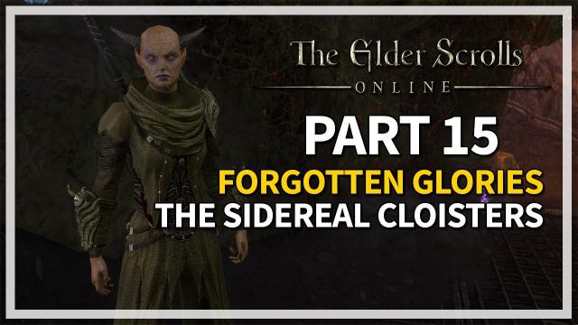 Forgotten Glories & Sidereal Cloisters Quests | Part 15 Necrom Chapter | The Elder Scrolls Online