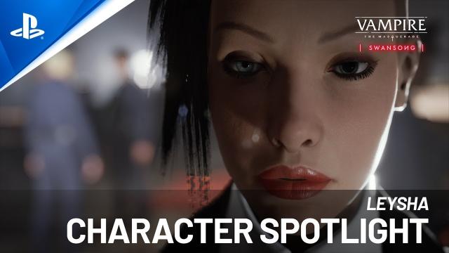 Vampire: The Masquerade - Swansong - Leysha Character Spotlight | PS5 & PS4 Games