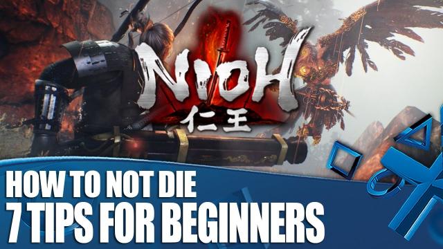 How Not To Die in Nioh - 7 Tips For Beginners