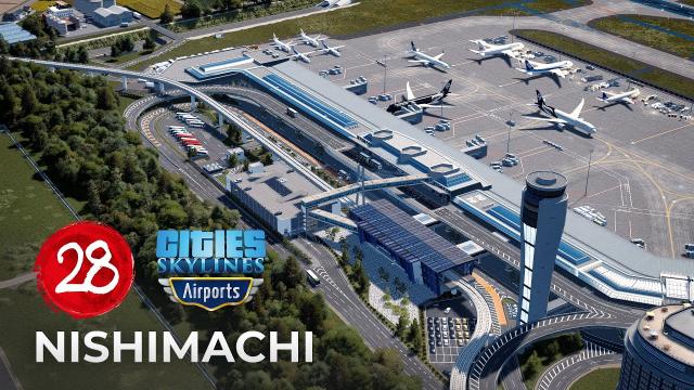 Nishimachi EP 28 - Domestic Airport infrastructure - Cities Skylines