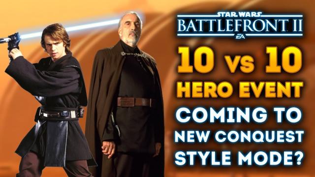 10 vs 10 Hero Event Coming to New Large Scale Conquest Mode? - Star Wars Battlefront 2