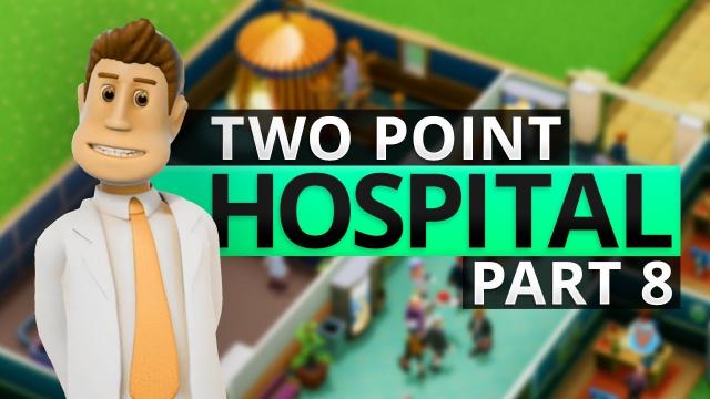 Two Point Hospital | BETTER RECEPTION (#8)