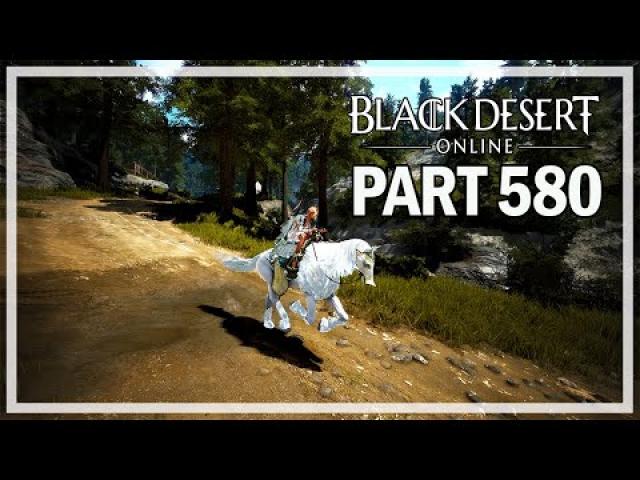 Black Desert Online - Dark Knight Let's Play Part 580 - Kamasylvia