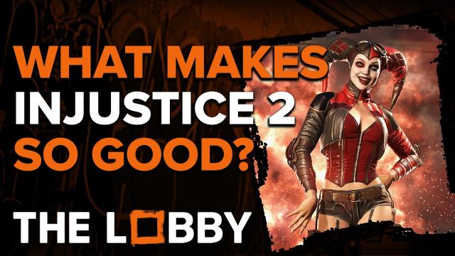 What Makes Injustice 2 So Good? - The Lobby
