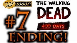The Walking Dead - 400 Days ENDING Walkthrough Part 7 [1080p HD] - No Commentary