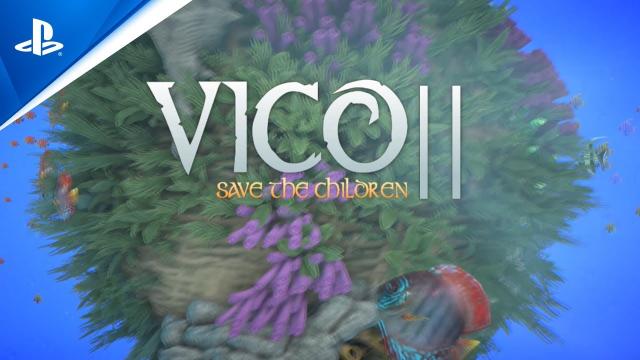 Vico 2: Save the Children - Launch Trailer | PS4