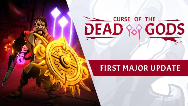 Curse of the Dead Gods - First Major Update (April 2020)