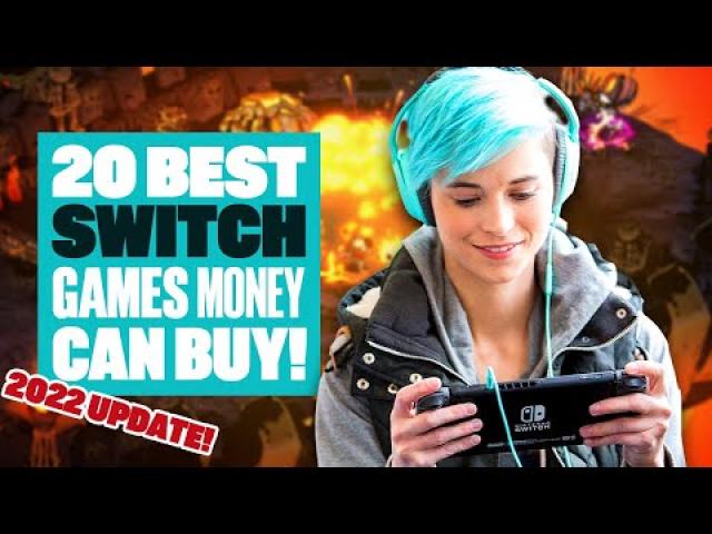 The 20 best Switch games money can buy - 2022 UPDATE - How many do YOU own?