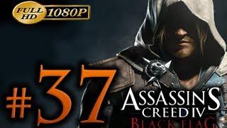 Assassin's Creed 4 Walkthrough Part 37 [1080p HD] - No Commentary - Assassin's Creed 4 Black Flag