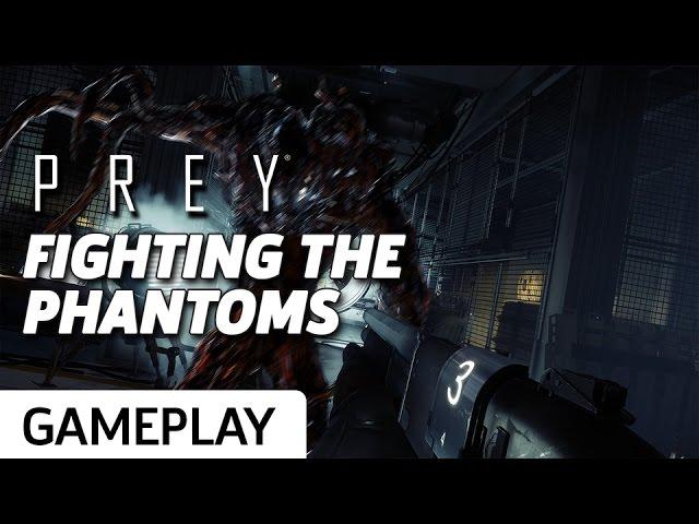 Prey - Fighting Off Phantoms Gameplay