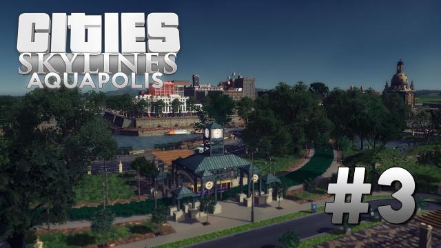 CITIES SKYLINES Aquapolis [EP3] The Tram Park