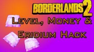 Borderlands 2: Level, Money&Eridium Hack!! (Easy Cheat)