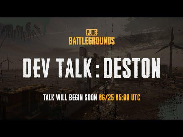 PUBG DEVTALK: DESTON LIVE NOW! | PUBG