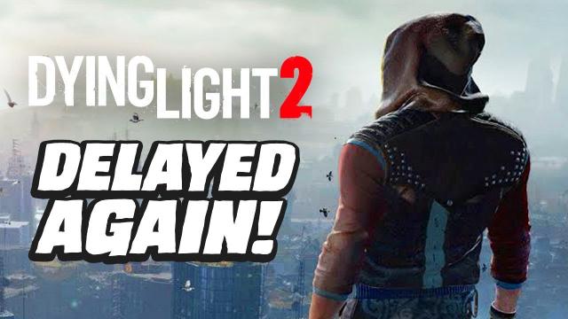 Dying Light 2: Stay Human Delayed Again | GameSpot News
