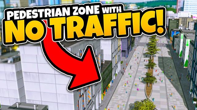 Building Ped-Only Zones, with NO TRAFFIC! — Everything NEW in Cities: Skylines - Plazas & Promenades