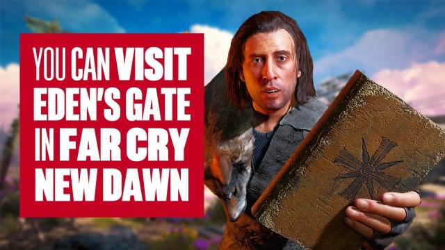 You can visit Eden's Gate in Far Cry New Dawn
