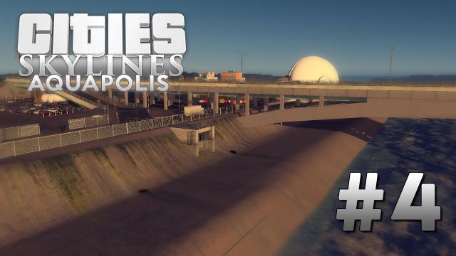 CITIES SKYLINES Aquapolis [EP4] Los Angeles River Inspiration