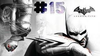 Batman: Arkham City - Walkthrough - Part 15 (PC) [HD]