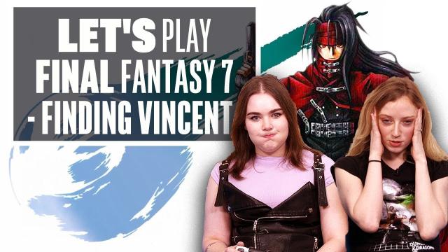 Let's Play Final Fantasy 7 Episode 9: WAKE UP, VINCENT