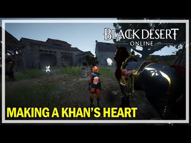 Black Desert Online - Making a Khan's Heart & Bosses
