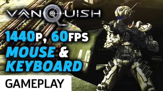 Vanquish 1440p 60fps PC Gameplay On Mouse & Keyboard