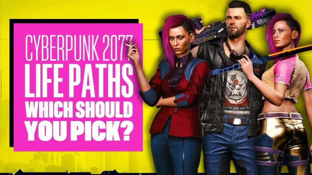 Which Lifepath Should You Choose in Cyberpunk 2077? Cyberpunk 2077 Gameplay Night City Wire