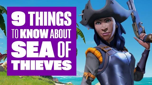 9 things to know about Sea of Thieves
