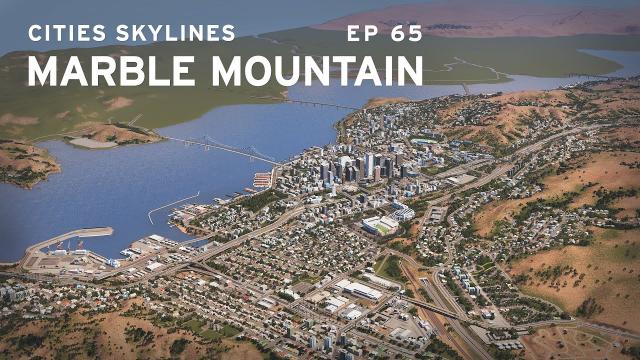 BIG Changes! - Cities Skylines: Marble Mountain 65