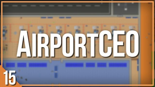 AirportCEO | PART 15 | PREP WORK