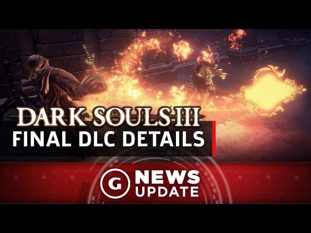 Final Dark Souls 3 Expansion Revealed - GS News Update