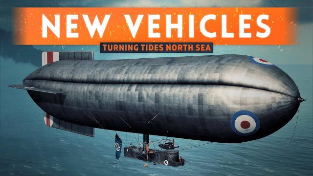 ➤ COMPLETE NEW VEHICLES OVERVIEW! - Battlefield 1 Turning Tides DLC North Sea Update