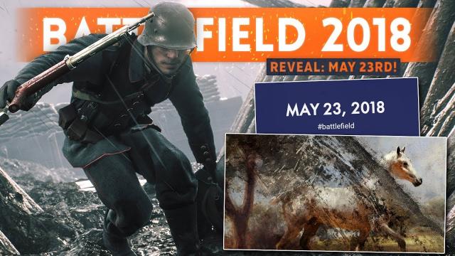 BATTLEFIELD 2018 To Be *REVEALED* On May 23rd! (Next Battlefield Game Reveal Date)